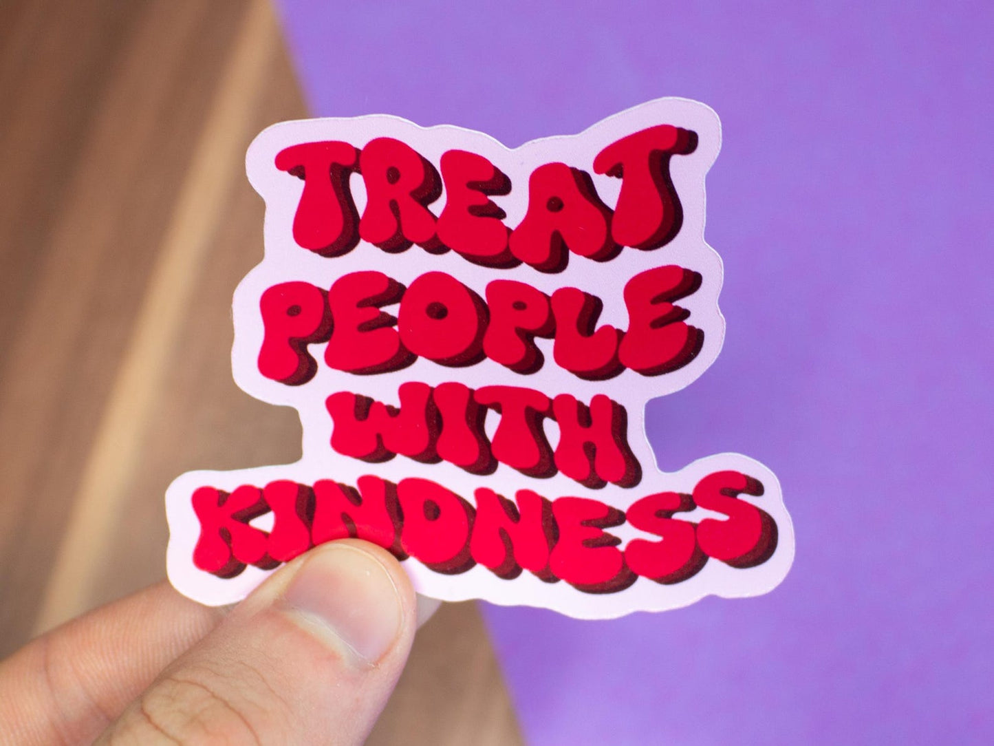 Treat People With Kindness Stickers