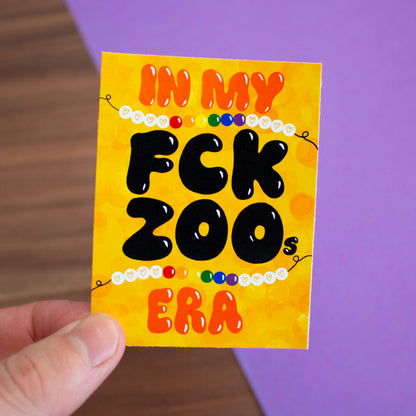 "In my FCK ZOOs era" Sticker