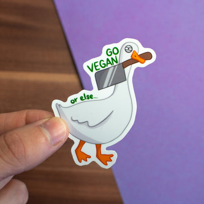 "Go vegan or else..." Sticker